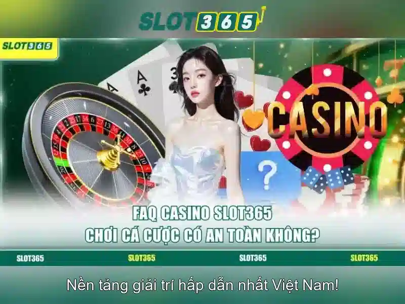 Tại sao chọn Slot365